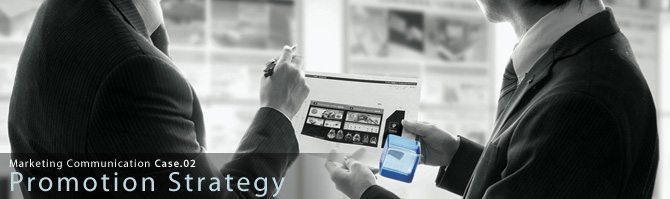 Marketing Communication Case.02 Promotion Strategy